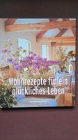 Wohnrezepte für ein glückliches Leben von Suzy Chiazzari Lichtentanne - Ebersbrunn Vorschau