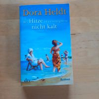 Bei Hitze ist es wenigstens nicht kalt von Dora Heldt Hessen - Petersberg Vorschau