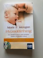 Hypno Birthing Buch von Marie F. Mongan mit CD Rheinland-Pfalz - Mommenheim Vorschau