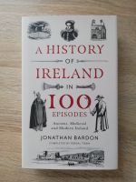 A History of Ireland in 100 Episodes (Jonathan Bardon) Nordrhein-Westfalen - Ahlen Vorschau