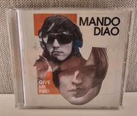 MANDO DIAO - Give Me Fire  CD Niedersachsen - Wietmarschen Vorschau