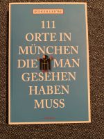 111 Orte in München die man gesehen haben muss Kr. München - Neubiberg Vorschau