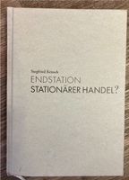 Endstation Stationärer Handel - Buch von Sigfried Keusch München - Schwabing-West Vorschau