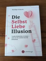Die Selbstliebe Illusion - Ruediger Schache Bayern - Rain Lech Vorschau