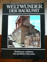 Weltwunder der Baukunst Residenzen Herrscher Weltbild 1987 Nordrhein-Westfalen - Siegen Vorschau