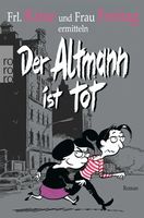 Frl. Krise, Frau Freitag Der Altmann ist tot / Frl. Krise und Fra Baden-Württemberg - Mannheim Vorschau
