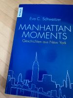 Manhattan moments Geschichten aus New York Buch Buch Baden-Württemberg - Engelsbrand Vorschau
