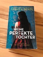 Meine perfekte Tochter - Sarah A.Denzil Saarland - Rehlingen-Siersburg Vorschau