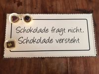 Deko Blechschild Schokolade fragt nicht Schokolade versteht Stuttgart - Rohr Vorschau
