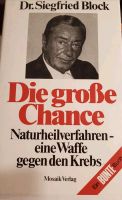 Dr. Siegfried Block Die große Chance Naturheilverfahren-eine Waff Bayern - Krombach Vorschau