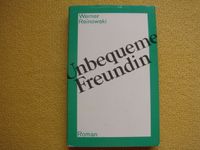 Unbequeme Freundin - W. Reinowski Mitteldeutscher Verlag DDR 1973 Thüringen - Nordhausen Vorschau