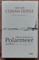 Arthur Conan Doyle - Heute dreimal ins Polarmeer gefallen, Leinen Friedrichshain-Kreuzberg - Friedrichshain Vorschau