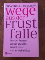 Wege aus der Frustfalle von Susan Nolen-Hoeksema München - Sendling Vorschau