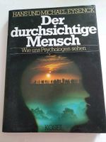 Der durchsichtige Mensch Wie Psychologen uns sehen Hans Eysenck Bayern - Krombach Vorschau