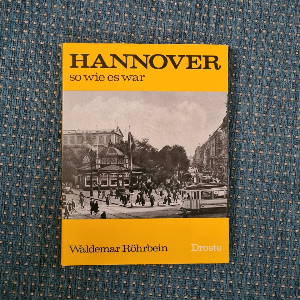 Bildband "Hannover so wie es war" - W. Röhrbein - Droste Verlag in Burgwedel