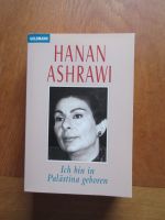 Ich bin in Palästina geboren/ Hanan Ashrawi-Widersacherin Arafats Wandsbek - Hamburg Bramfeld Vorschau