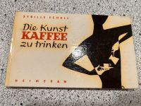 „Die Kunst Kaffee zu trinken“ Sybille Schall Wandsbek - Hamburg Volksdorf Vorschau