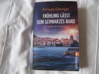 Philippe Georget FRÜHLING LÄSST SEIN SCHWARZES BAND Südfrankreich Nordrhein-Westfalen - Meckenheim Vorschau