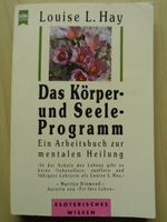 Das Körper- und Seele-Programm # Louise L. Hay Rheinland-Pfalz - Ludwigshafen Vorschau