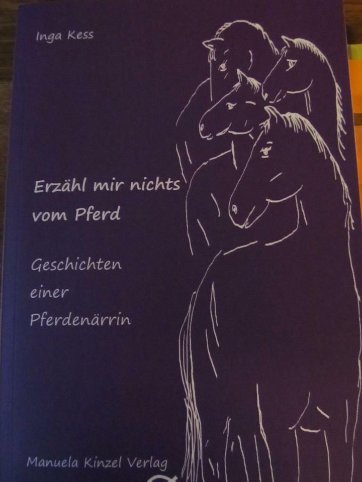 Erzähl mir nichts vom Pferd Roman von Inga Kess, neuw. in Berlin