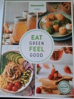 "Eat green - feel good" Kochbuch Thermomix Sachsen - Hohndorf Vorschau