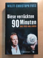 Diese verrückten 90 Minuten von Wolf Christoph Fuss Berlin - Neukölln Vorschau