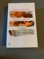 Mona Kasten Roman  begin again Dresden - Neustadt Vorschau