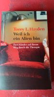 Torey L. Hayden weil ich ein Alien bin Rheinland-Pfalz - Hahnheim Vorschau