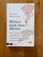 NEU Mütter sind eben Mütter Buch Claudia Haarmann Bayern - Hemhofen Vorschau