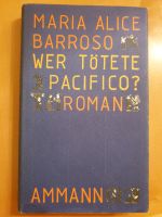 Wer tötete Pacifico? Roman von Maria A. Barroso Frankfurt am Main - Nieder-Erlenbach Vorschau