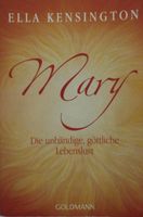 Buch Mary Ella Kensington Die unbändige göttliche Liebe Baden-Württemberg - Schwäbisch Hall Vorschau