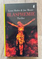 Blasphemie - Thriller von Lynn Sholes & Joe Moore Thüringen - Unterbreizbach Vorschau