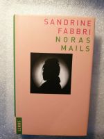 Noras Mails von Sandrine Fabbri (Gebundene Ausgabe) München - Berg-am-Laim Vorschau