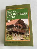 Jagdbuch: „Ein altes Försterhaus erzählt“ Nordrhein-Westfalen - Datteln Vorschau
