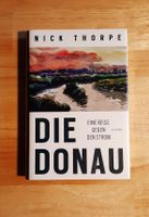 "Die Donau: Eine Reise gegen den Strom" von Nick Thorpe Thüringen - Heilbad Heiligenstadt Vorschau