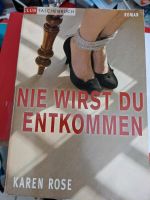 Karen Rose Nie wirst du entkommen Krimi Thriller Kr. München - Riemerling Vorschau