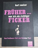 Früher war ich ein richtiger Ficker Kurt Molzer Hessen - Heppenheim (Bergstraße) Vorschau