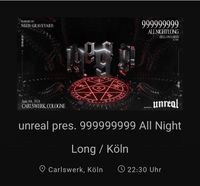 2 Tickets unreal pres. 999999999 All Night Long in Köln Rheinland-Pfalz - Kruft Vorschau