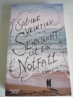 Sehnsucht ist ein Notfall * Sabine Heinrich * Urlaubslektüre Nordrhein-Westfalen - Greven Vorschau