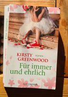 Für immer und ehrlich Kirsty Greenwood Roman Sachsen - Markranstädt Vorschau