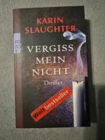 Vergiss mein nicht Thriller Schwaner, Teja und Karin Slaughter: Nordrhein-Westfalen - Remscheid Vorschau