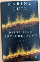 „Diese eine Entscheidung“ von Karine Tuil Hessen - Seeheim-Jugenheim Vorschau