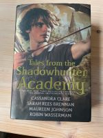 Tales of the Shadowhunter Academy - Cassandra Clare Nordrhein-Westfalen - Bottrop Vorschau
