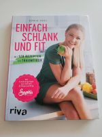 Sophia Thiel - einfach schlank und fit (Kochbuch) Nordrhein-Westfalen - Mönchengladbach Vorschau