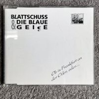 CD – BLATTSCHUSS & DIE BLAUE GEIGE – OB IN FRANKFURT... (MAXI SIN Wandsbek - Hamburg Rahlstedt Vorschau
