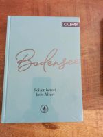 Buch "Bodensee - Reisen kennt kein Alter" NEU & OVP Baden-Württemberg - Untergruppenbach Vorschau