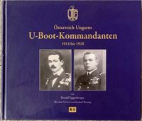 U-Boot Kommandanten 1914-1918 - Österreich-Ungarns Brandenburg - Senftenberg Vorschau