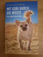 Dion Leonard, Mit Gobi durch die Wüste, eine wahre Geschichte Saarland - Riegelsberg Vorschau