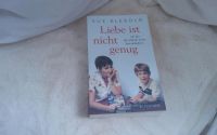 Buch: Liebe ist nicht genug: Mutter eines Amokläufers,Sue Klebold Brandenburg - Oranienburg Vorschau