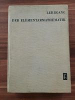 DDR Lehrbuch - Lehrgang der Elementarmathematik 5. Aufl. 1967 Brandenburg - Spremberg Vorschau